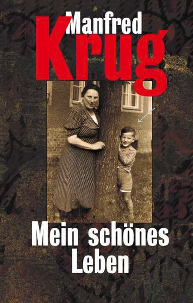 Manfred_Krug_Mein_schoenes_Leben Manfred_Krug_Mein_schoenes_Leben